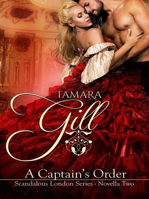 Title details for A Captain's Order by Tamara Gill - Available